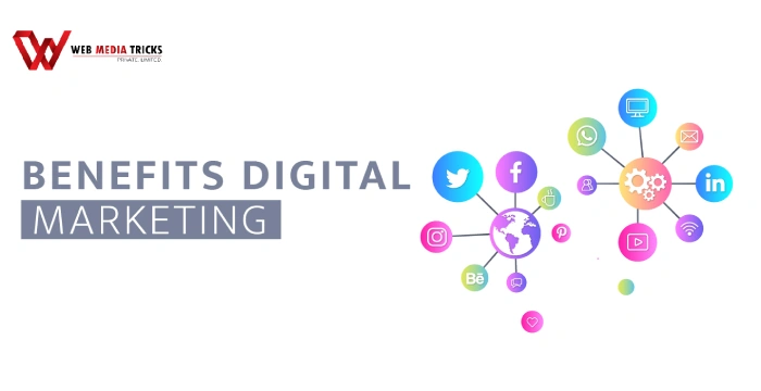 What are the benefits of Digital Marketing
